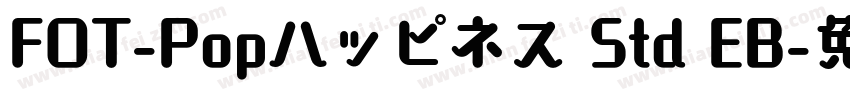 FOT-Popハッピネス Std EB字体转换